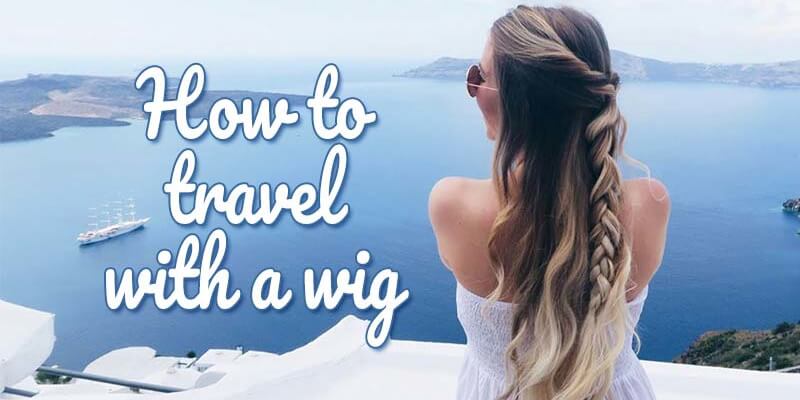 how-to-travel-with-a-wig1